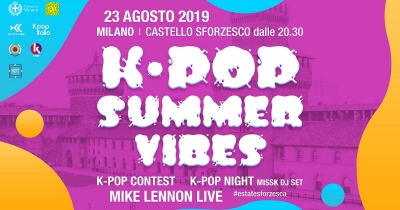 K-POP SUMMER VIBES IL 23 AGOSTO AL CASTELLO SFORZESCO